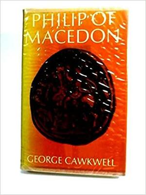 Philip of Macedon by George Cawkwell