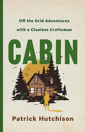 Cabin by Patrick Hutchinson