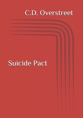 Suicide Pact by C. D. Overstreet