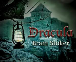 Dracula by Bram Stoker