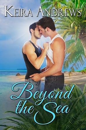 Beyond the Sea by Keira Andrews