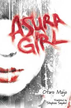 Asura Girl by Otaro Maijo