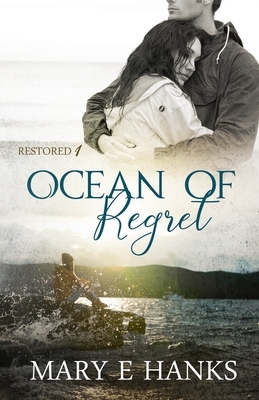 Ocean of Regret by Mary E. Hanks