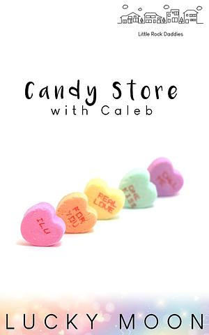 Candy Store with Caleb by Lucky Moon