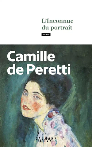 L'Inconnue du portrait  by Camille de Peretti