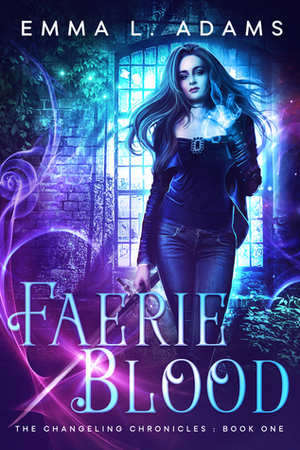 Faerie Blood by Emma L. Adams