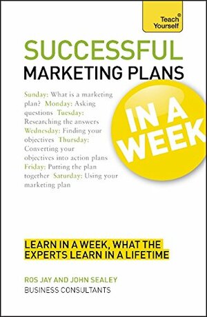 Successful Marketing Plans by John Sealey, Ros Jay