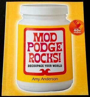 Modge Podge Rocks by Amy Anderson