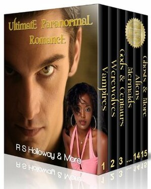 Ultimate Paranormal Romance, 15 in 1! by R.S. Holloway, Eva Kensin, Karen Kink, Jess Green, S.L. Hartley, Darren Harjor, Tina Tinsel, Leslie Loo