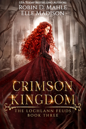 Crimson Kingdom by Robin D. Mahle, Elle Madison