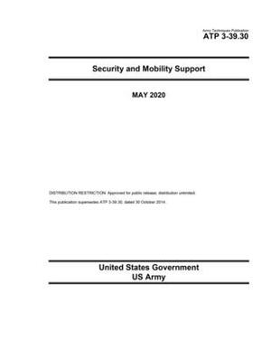 Army Techniques Publication ATP 3-39.30 Security and Mobility Support May 2020 by United States Government Us Army