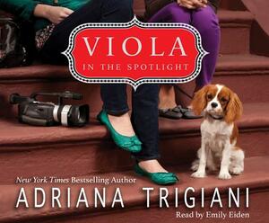 Viola in the Spotlight by Adriana Trigiani