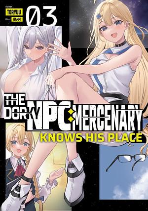 The Dorky NPC Mercenary Knows His Place: Volume 3 by Toryuu