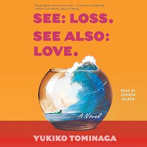 See Loss See Also Love by Yukiko Tominaga