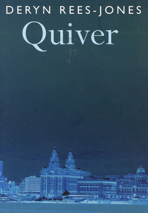Quiver by Deryn Rees-Jones