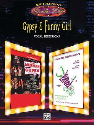 Gypsy & Funny Girl (Vocal Selections) (Broadway Double Bill): Piano/Vocal/Chords by Stephen Sondheim, Jule Styne