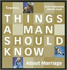 Things a Married Man Should Know about Marriage by Scott Omelianuk