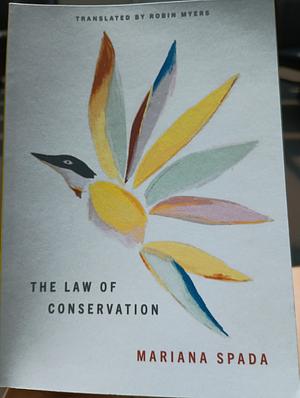 The Law of Conservation by Mariana Spada