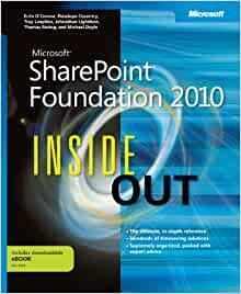 Microsoft SharePoint Foundation 2010 Inside Out by Johnathan Lightfoot, Troy Lanphier, Thomas Resing, Michael Doyle, Errin O'Connor, Penelope Coventry