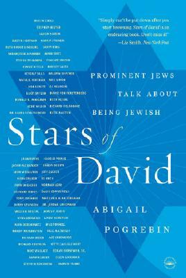 Stars of David: Prominent Jews Talk about Being Jewish by Abigail Pogrebin