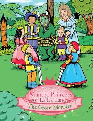 Mandy, Princess of La La Land: The Green Monster by Lourdes Rodriguez