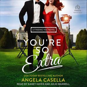 You're So Extra by Angela Casella