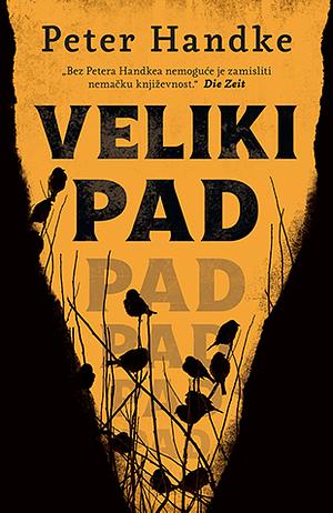 Veliki pad by Peter Handke