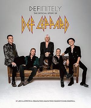 Definitely: The Official Story of Def Leppard by Def Leppard