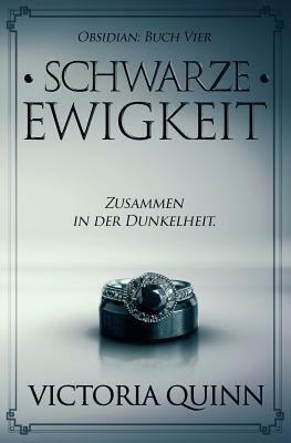 Schwarze Ewigkeit by Victoria Quinn