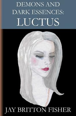 Demons and Dark Essences: Luctus by 