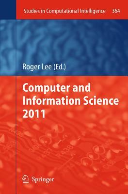 Computer and Information Science 2011 by 