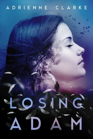 Losing Adam by Adrienne Clarke