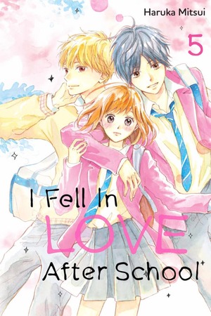 I Fell in Love After School, Volume 5 by Haruka Mitsui