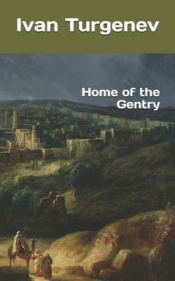 Home of the Gentry by Ivan Turgenev