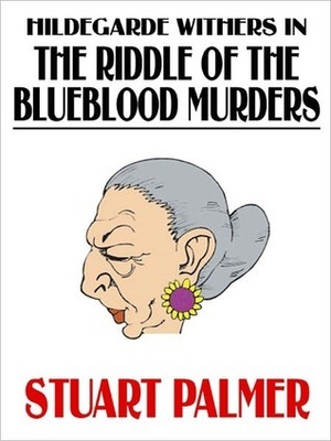 The Riddle of the Blueblood Murders by Stuart Palmer