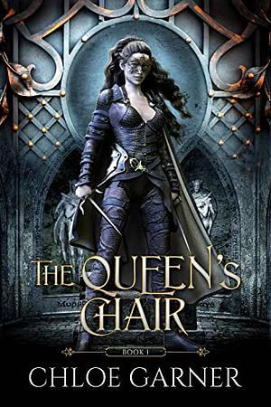 The Queen's Chair by Chloe Garner