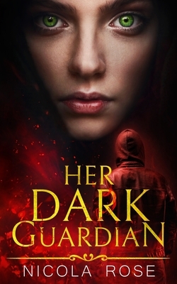 Her Dark Guardian by Nicola Rose