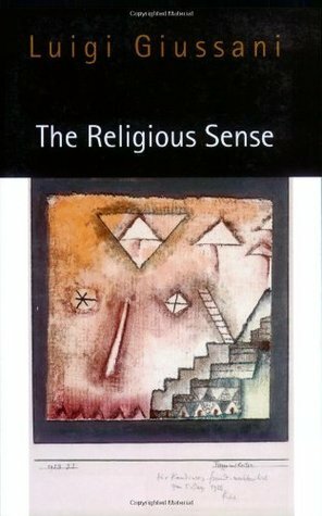The Religious Sense by John E. Zucchi, Luigi Giussani