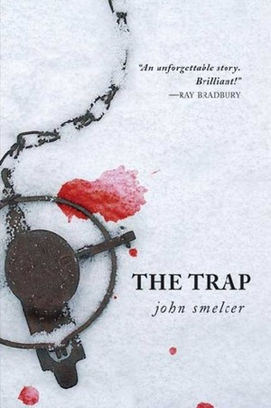 The Trap by John E. Smelcer