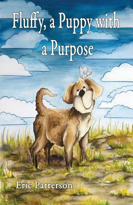 Fluffy, a Puppy with a Purpose by Eric Patterson