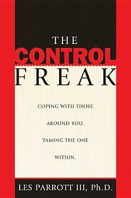 The Control Freak by Les Parrott III
