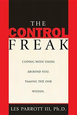 The Control Freak by Les Parrott III