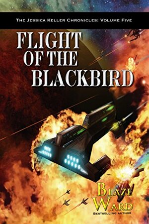 Flight of the Blackbird by Blaze Ward