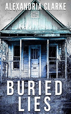 Buried Lies by Alexandria Clarke