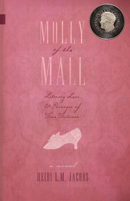 Molly of the Mall: Literary Lass & Purveyor of Fine Footwear by Heidi L. M. Jacobs