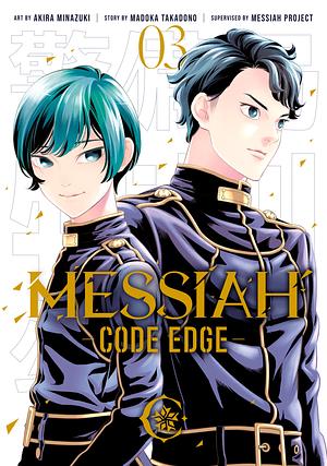 Messiah -CODE EDGE- Vol. 3 by Madoka Takadono, Akira Minazuki