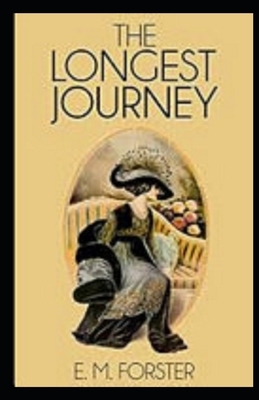 The Longest Journey Illustrated by E.M. Forster