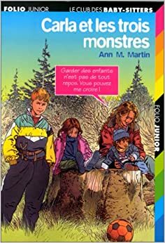 Carla et les trois monstres by Ann M. Martin