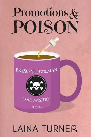 Promotions & Poisons by Laina Turner