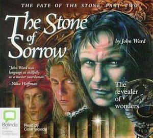 The Stone of Sorrow by John Ward
